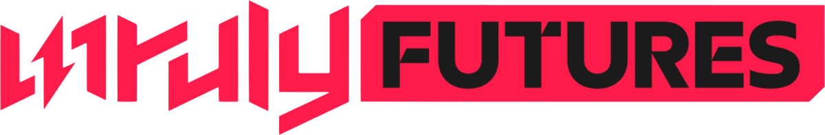 Unruly Futures